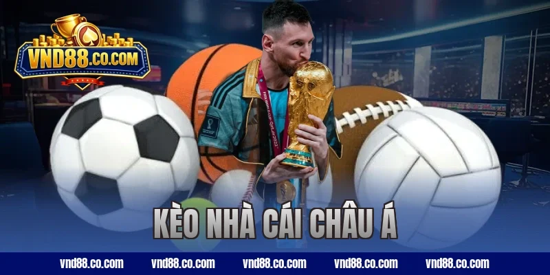 Kèo Nhà Cái Châu Á Là Gì? Cách Hiểu Và Đọc Kèo Chuẩn Xác