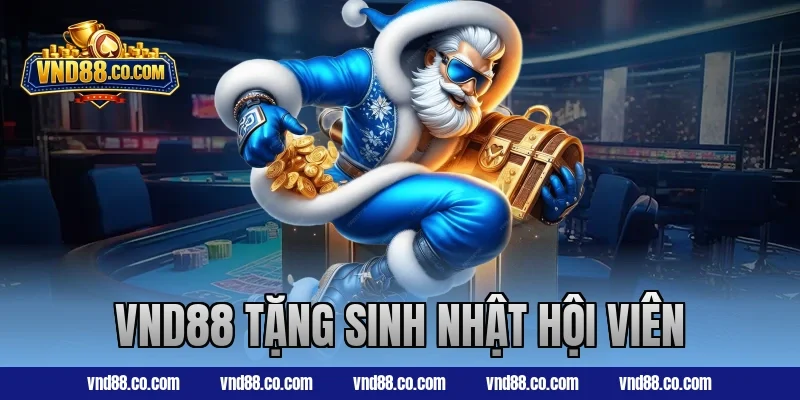 VND88 tặng sinh nhật hội viên